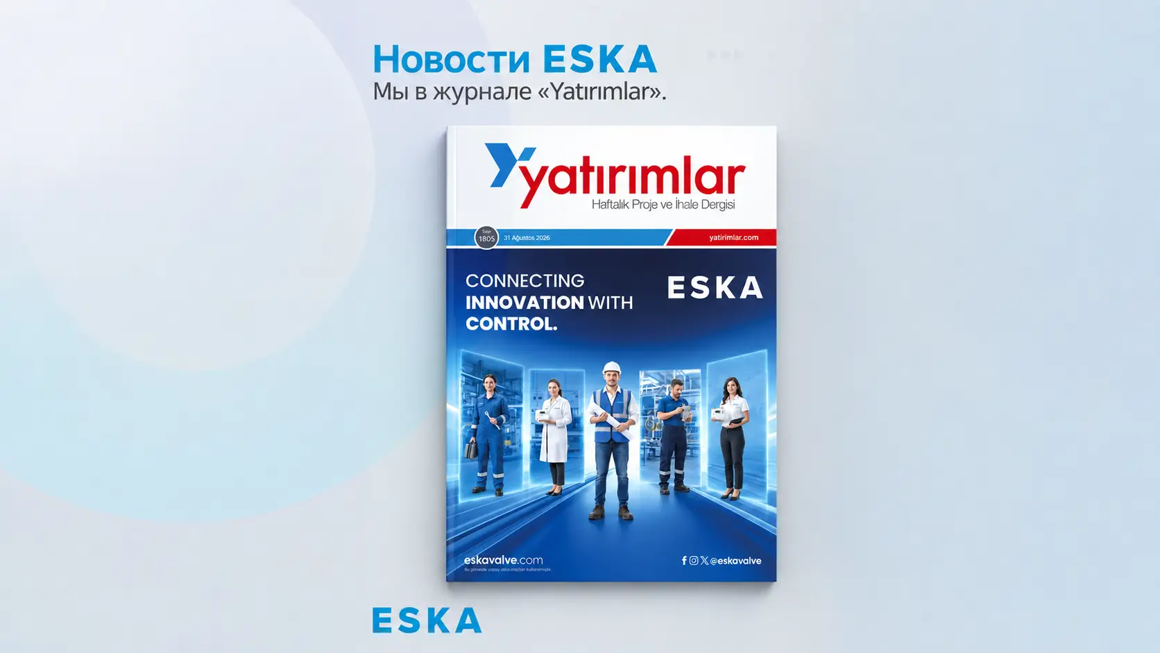ESKA Valve на обложке журнала Yatırımlar