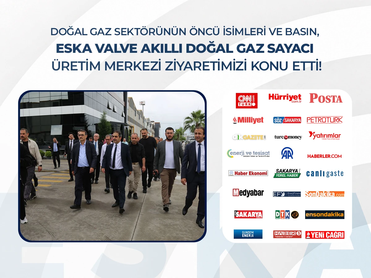 Doğal Gaz Sektörünün Öncü İsimleri ve Basın, ESKA Valve Akıllı Doğal Gaz Sayacı Üretim Merkezi Ziyaretimizi Konu Etti