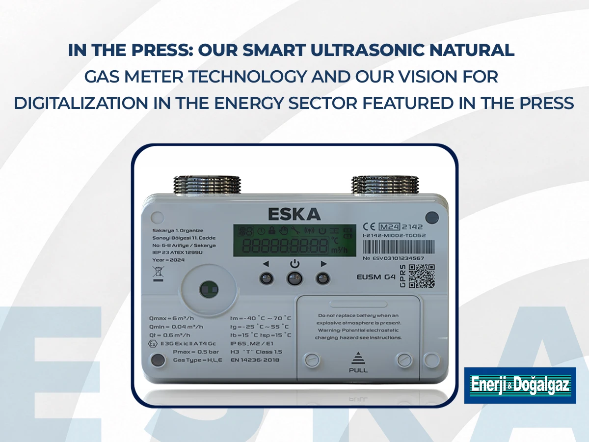 In the Press: Our Smart Ultrasonic Natural Gas Meter Technology and Our Vision for Digitalization in the Energy Sector Featured in the Press