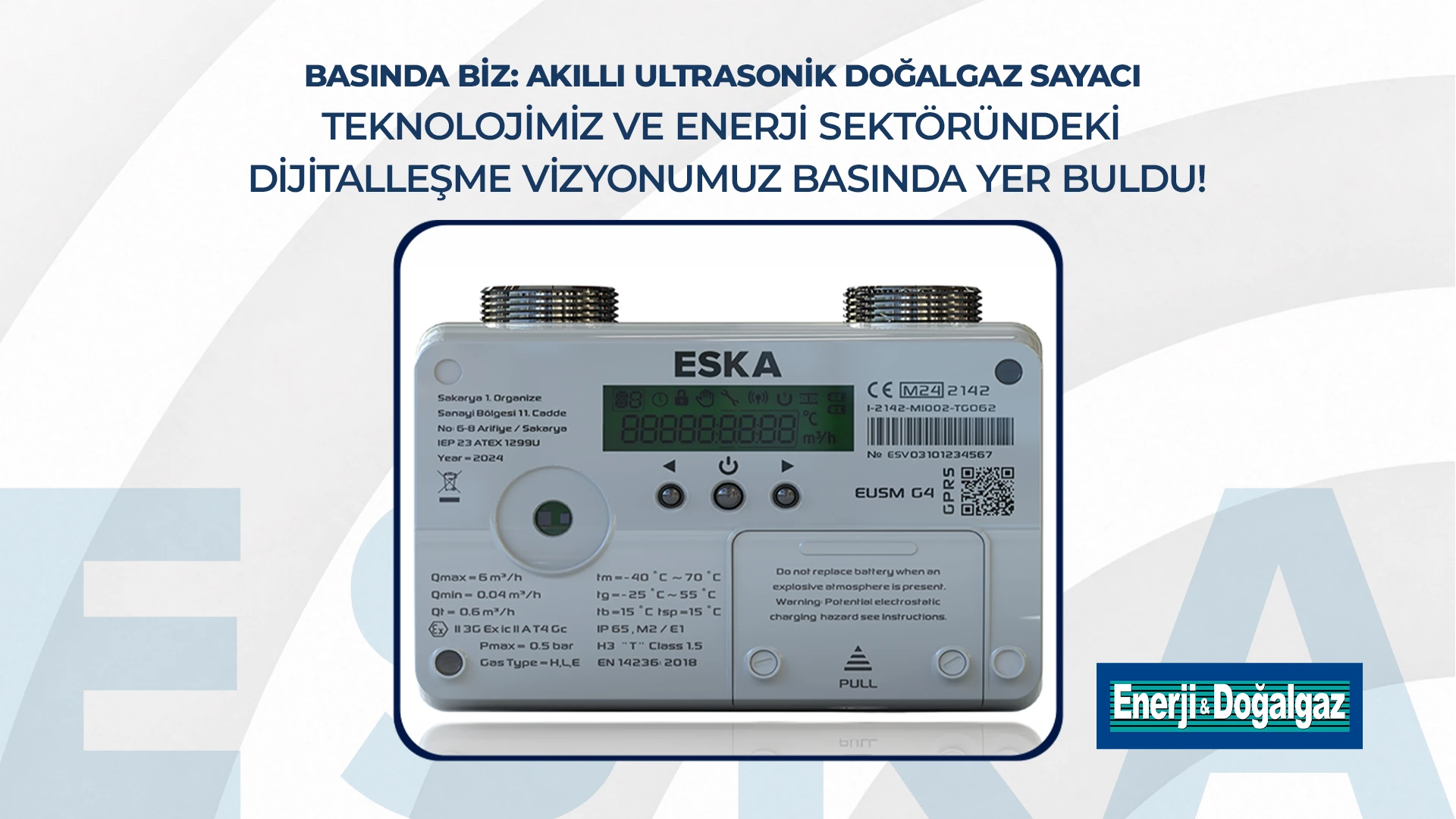 Basında Biz: Akıllı Ultrasonik Doğalgaz Sayacı Teknolojimiz ve Enerji Sektöründeki Dijitalleşme Vizyonumuz Basında Yer Buldu