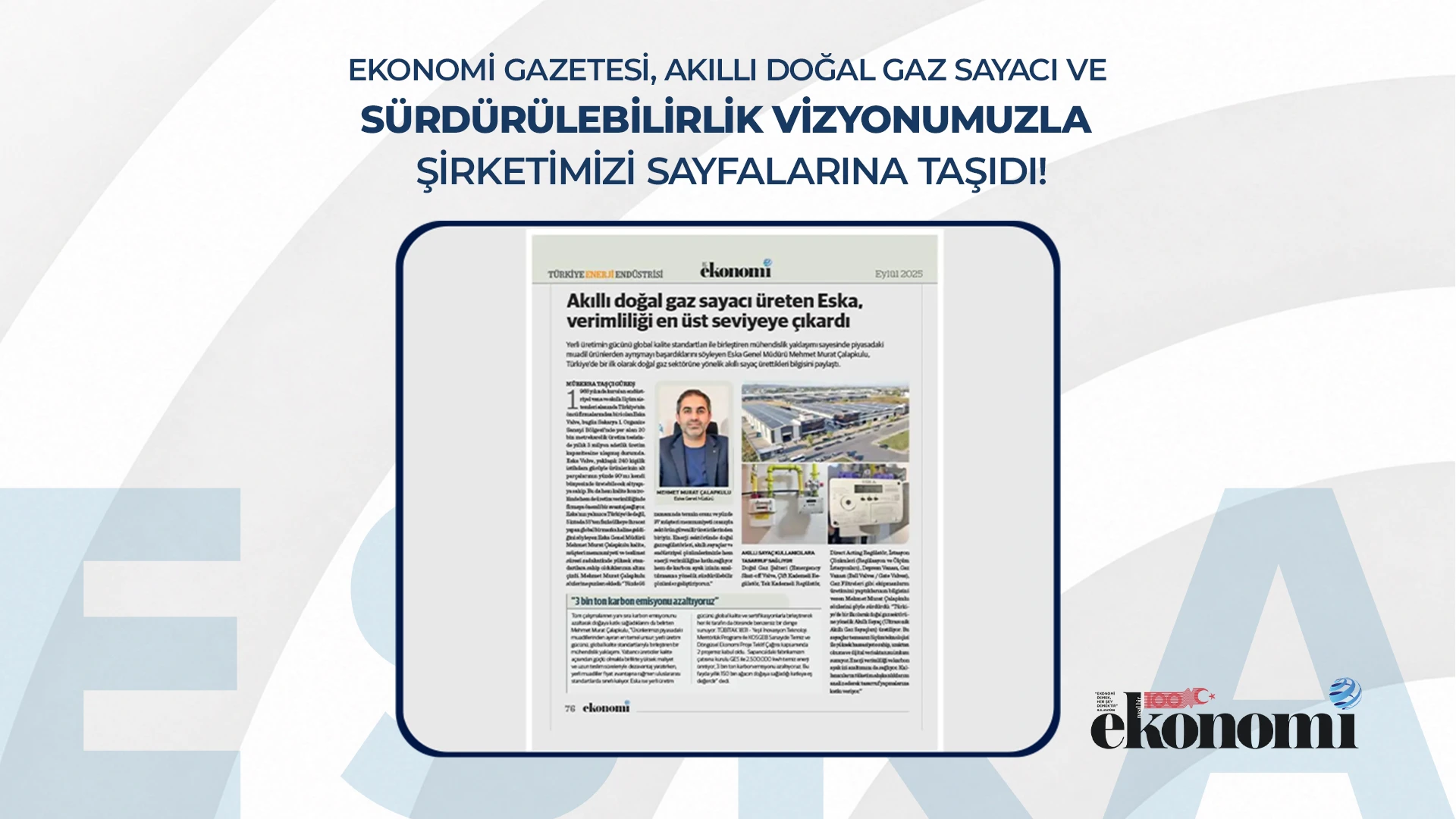 Ekonomi Gazetesi, Akıllı Doğal Gaz Sayacı ve Sürdürülebilirlik Vizyonumuzla Şirketimizi Sayfalarına Taşıdı