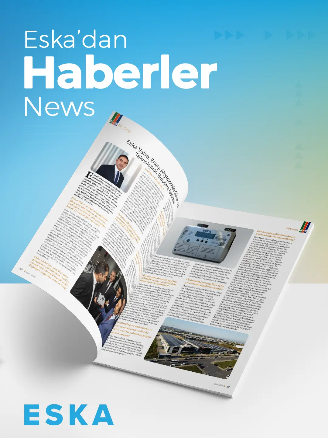 Eska Valve Haber: Eska olarak bu ay farklı yayınlarda yer alan ürün ve teknolojilerimizle; güvenli gaz yönetimi, dijitalleşme ve sürdürülebilir altyapı vizyonumuzu öne çıkardık.