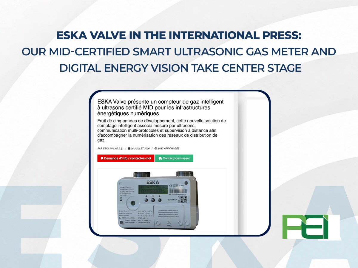 ESKA Valve in the International Press: Our MID-Certified Smart Ultrasonic Gas Meter and Digital Energy Vision Take Center Stage