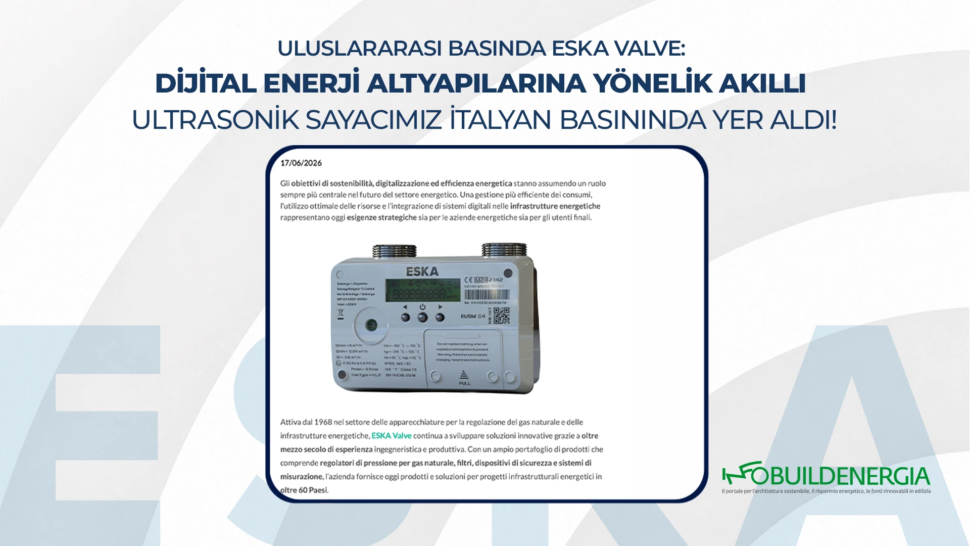 Uluslararası Basında ESKA Valve: Dijital Enerji Altyapılarına Yönelik Akıllı Ultrasonik Sayacımız İtalyan Basınında Yer Aldı