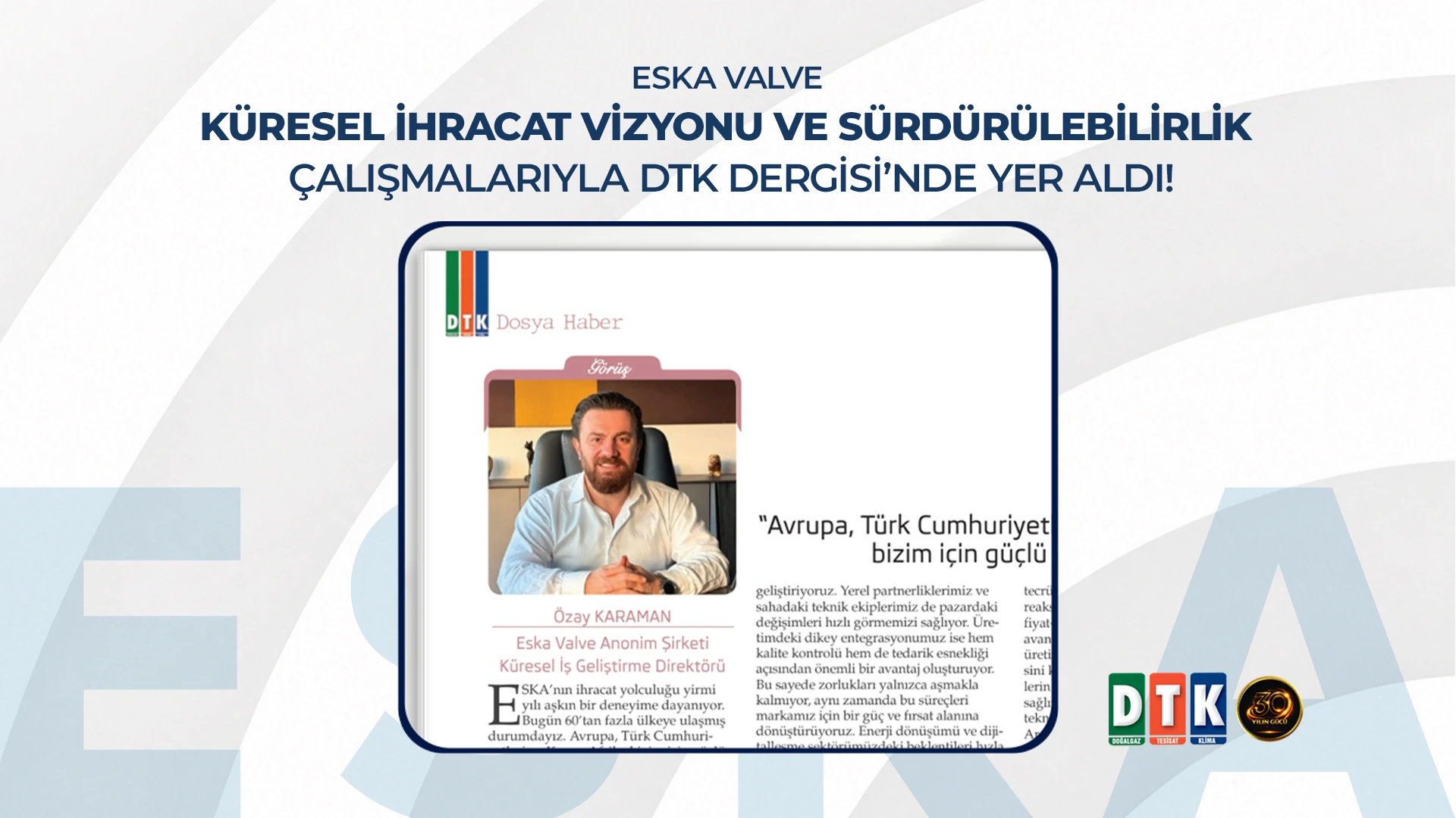 ESKA Valve Küresel İhracat Vizyonu ve Sürdürülebilirlik Çalışmalarıyla DTK Dergisi’nde Yer Aldı