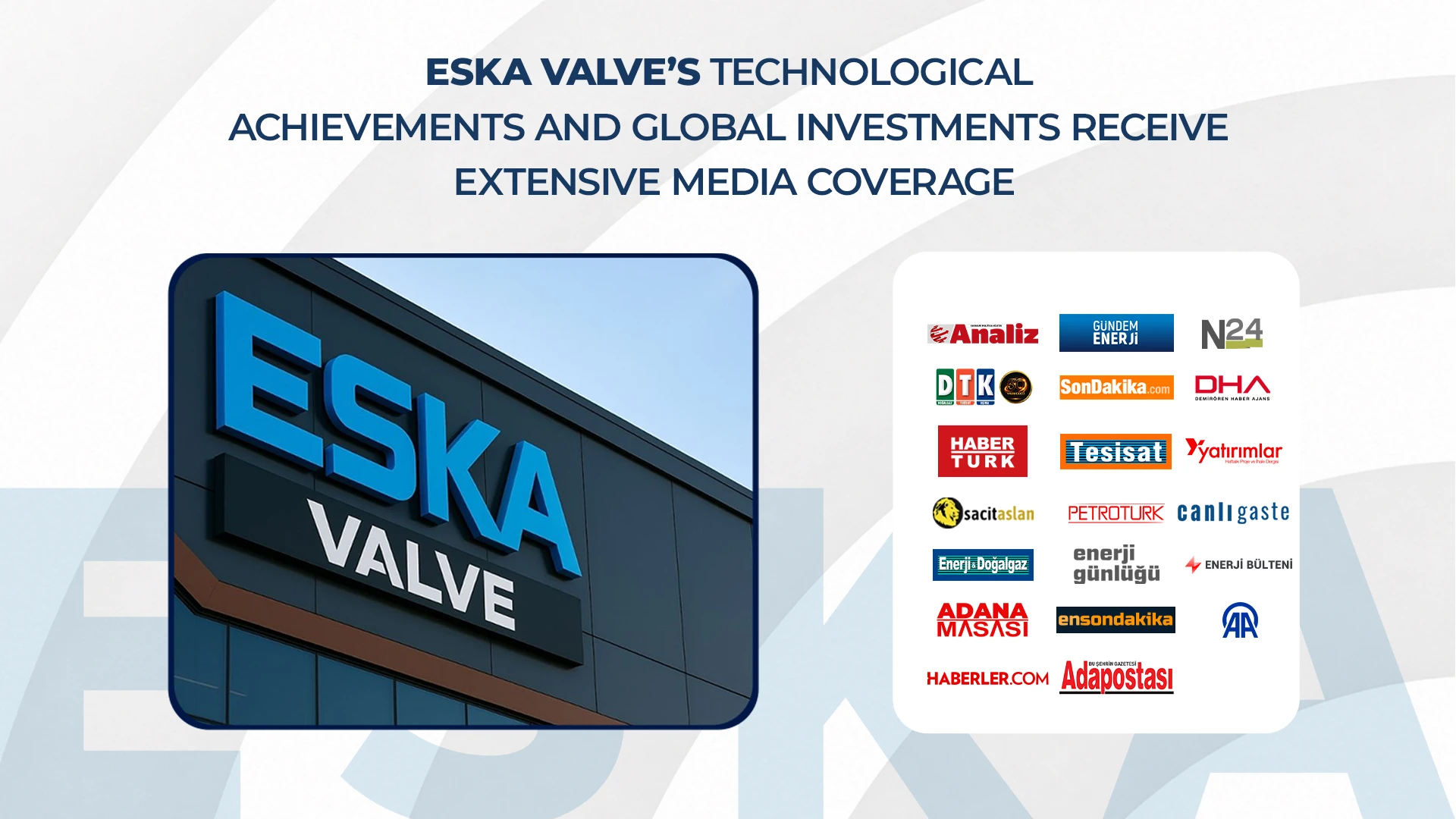ESKA Valve’s Technological Achievements and Global Investments Receive Extensive Media Coverage