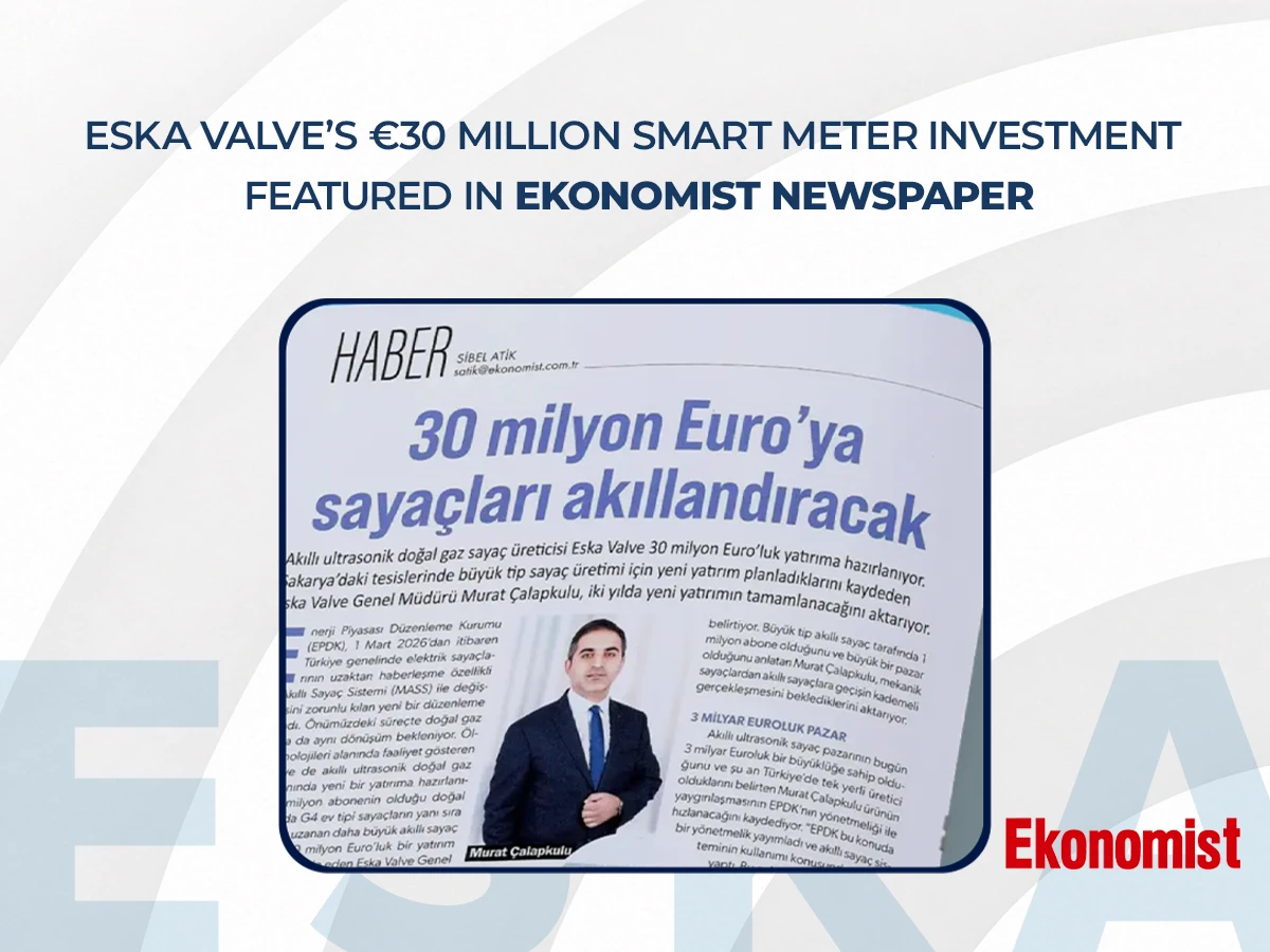 ESKA Valve’s €30 Million Smart Meter Investment Featured in Ekonomist Newspaper