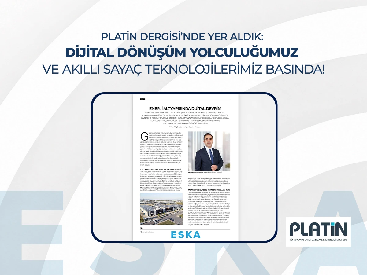 Platin Dergisi’nde Yer Aldık: Dijital Dönüşüm Yolculuğumuz ve Akıllı Sayaç Teknolojilerimiz Basında