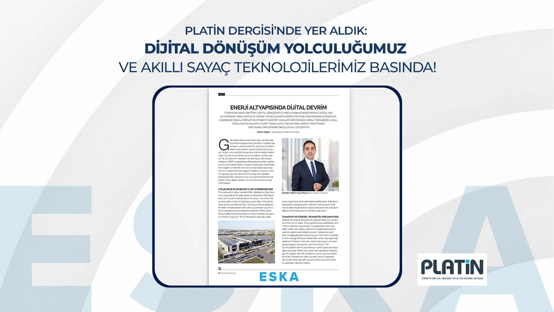 Platin Dergisi’nde Yer Aldık: Dijital Dönüşüm Yolculuğumuz ve Akıllı Sayaç Teknolojilerimiz Basında