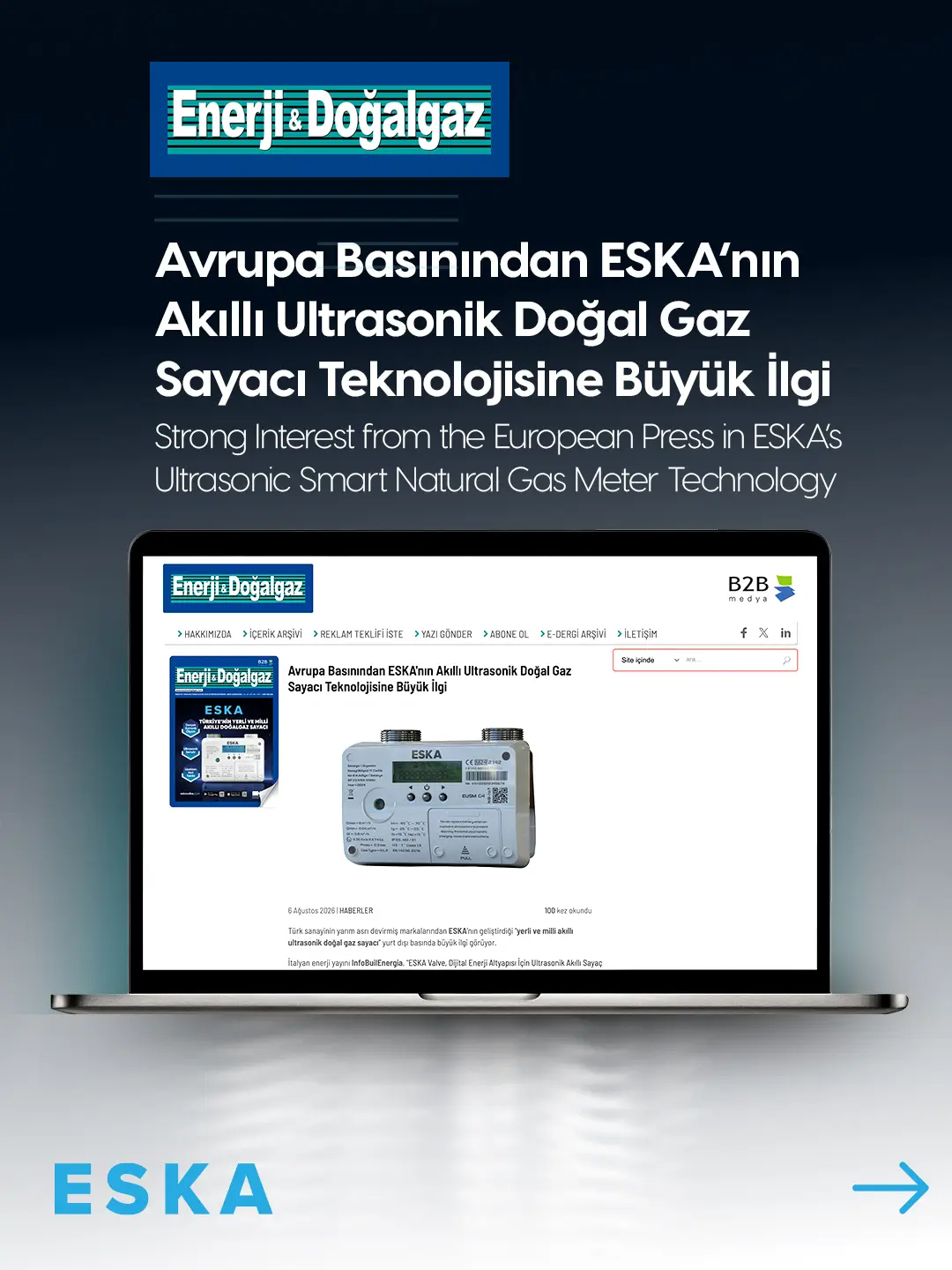 Eska Valve News: Developed by ESKA, a brand with over half a century of history in Turkish industry, the 'locally and nationally produced smart ultrasonic natural gas meter' is attracting significant attention in the international press.